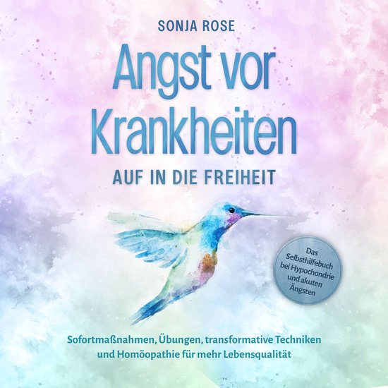 Angst vor Krankheiten: Auf in die Freiheit - Das Selbsthilfe ... - cover