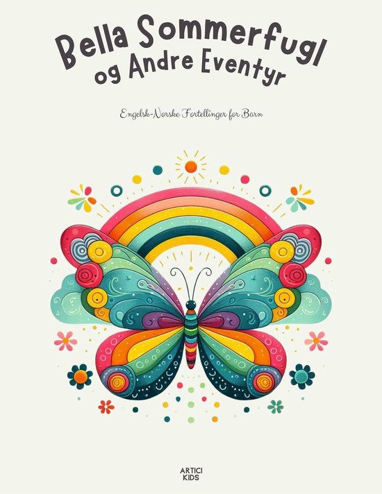 Bella Sommerfugl og Andre Eventyr: Engelsk-Norske Fortelling ... - cover