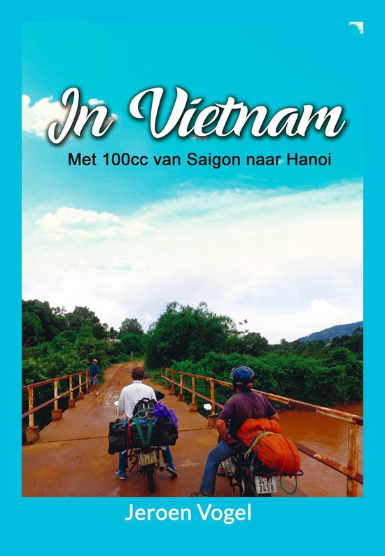 In Vietnam - Jeroen Vogel | 