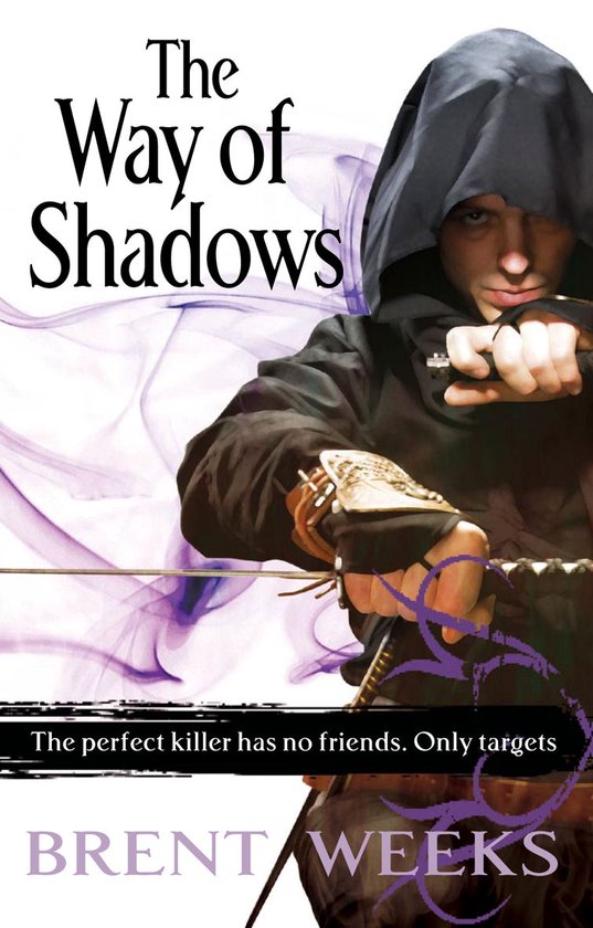 Couverture du livre 'The Way of Shadows' montrant une silhouette en sweat à capuche noir tenant un couteau. Le titre et 'BRENT WEEKS' sont visibles.