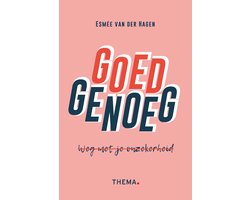 Goed genoeg, weg met onzekerheid