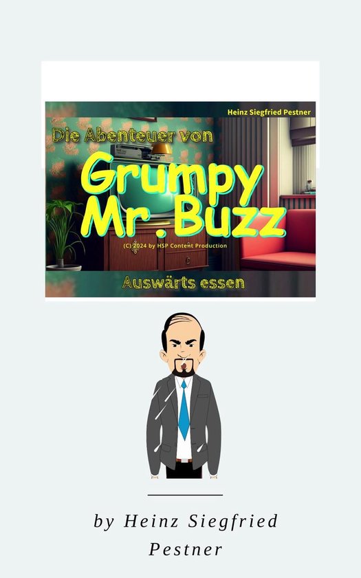 Die Abenteuer des Grumpy Mr. Buzz 1 - Die Abenteuer von Grumpy Mr. Buzz ...