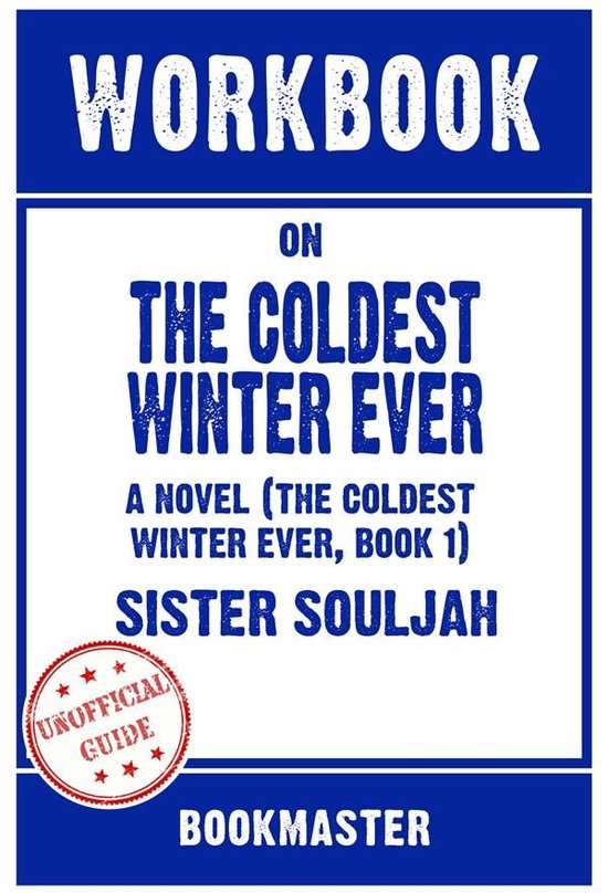 Workbook on The Coldest Winter Ever: A Novel (The Coldest Wi ... - cover