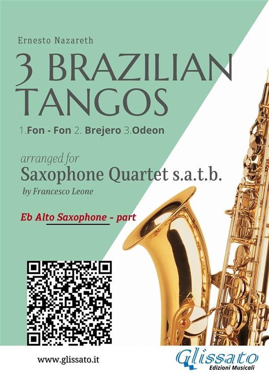 3 Brazilian Tangos for Saxophone Quartet 2 - Alto Sax: 3 Brazilian Tangos for Saxophone Quartet