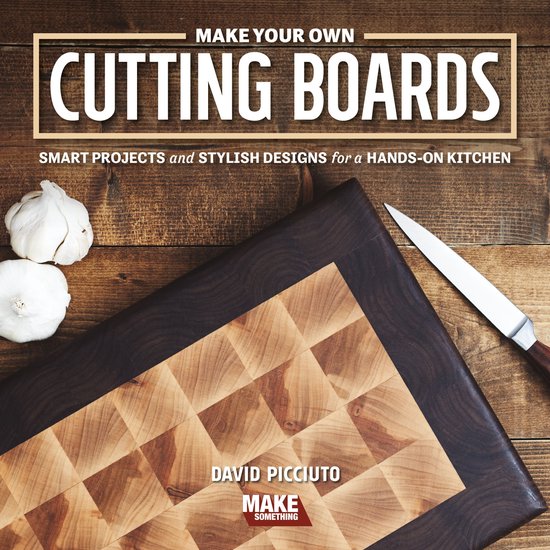 Make Your Own Cutting Boards - cover