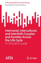 AFTA SpringerBriefs in Family Therapy- Interracial, Intercultural, and Interfaith Couples and Families Across the Life Cycle