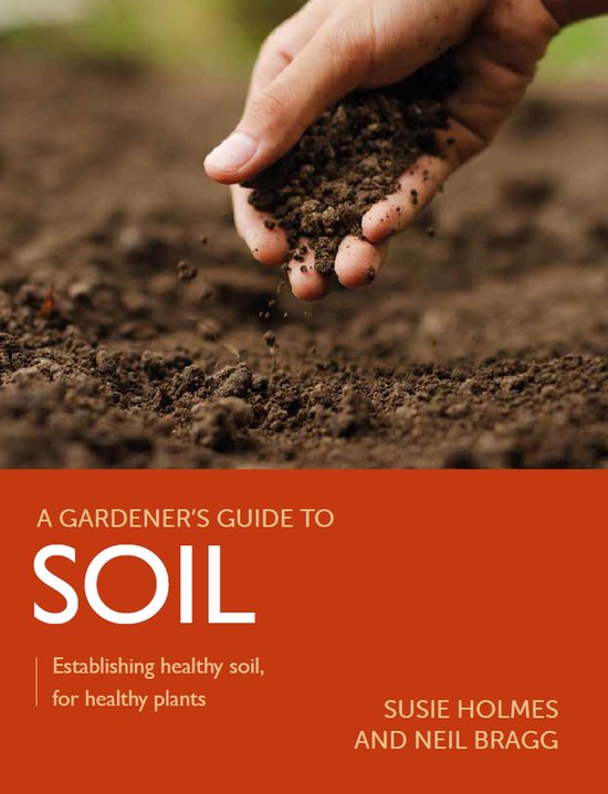 A Gardener's Guide to - Gardener's Guide to Soil - cover