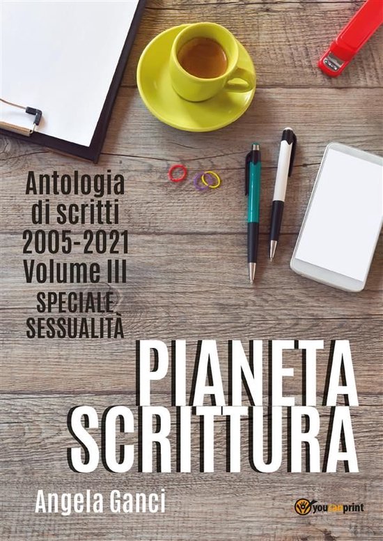 Pianeta scrittura. Antologia di scritti 2005-2021. Volume II ... - cover