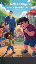 5 Stories 1 - The Small Champion and the Shadowy Bruiser and Other Stories
