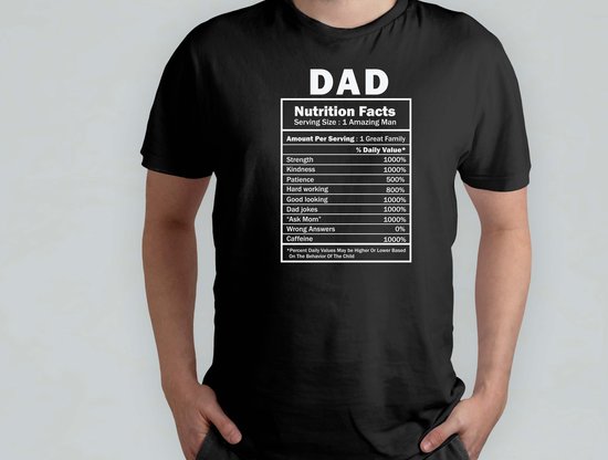 Dad Nutrition facts - T Shirt - vader - dad - beste vader ter wereld - verjaardag - vaderdag - best dad in the world - father