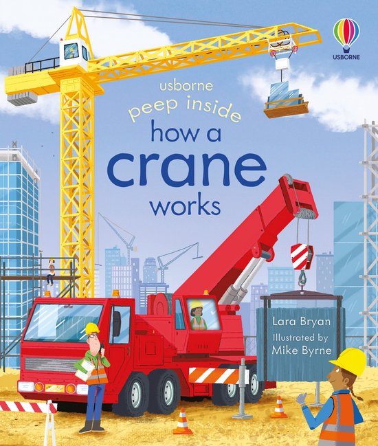 Boek kaft met de titel 'Usborne peep inside how a crane works'. Een gele torenkraan en een rode mobiele kraan op een bouwplaats.