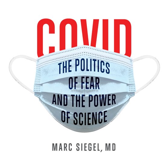 COVID: The Politics of Fear and the Power of Science - cover