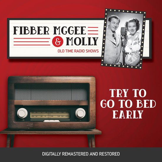 Fibber McGee and Molly: Try to go to Bed Early - cover