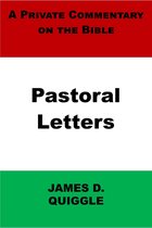 A Private Commentary on the Bible: Pastoral Letters