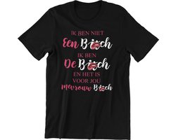 Passie voor Stickers T-shirt XXXL met tekst: Ik ben niet een Bitch ik ben De bitch en het is voor jou mevrouw Bitch