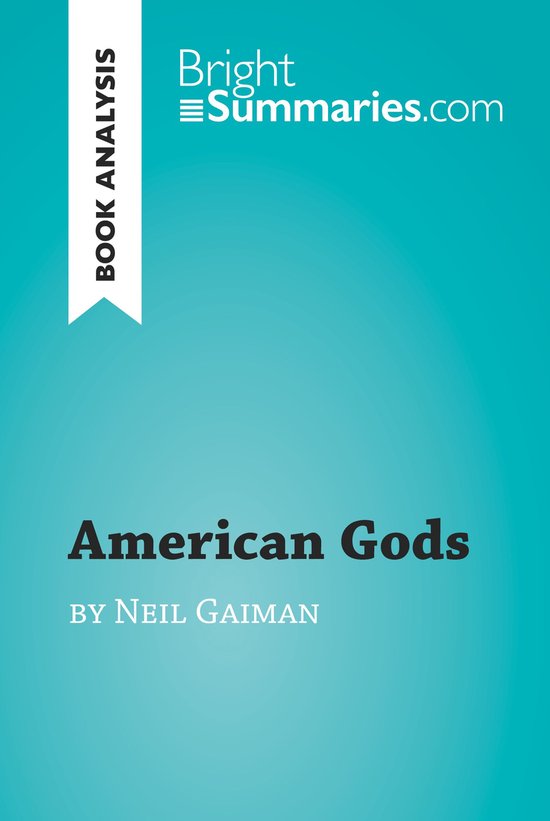 BrightSummaries.com - American Gods by Neil Gaiman (Book Ana ... - cover