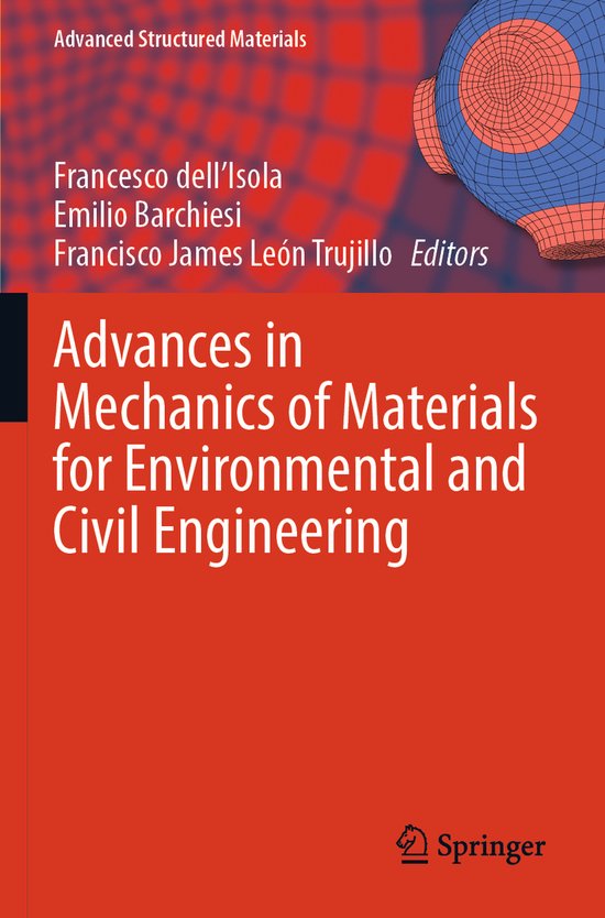 Advanced Structured Materials- Advances in Mechanics of Materials for Environmental and Civil Engineering