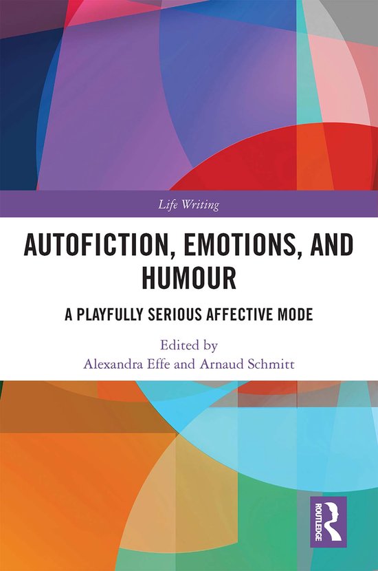 Life Writing- Autofiction, Emotions, and Humour - cover