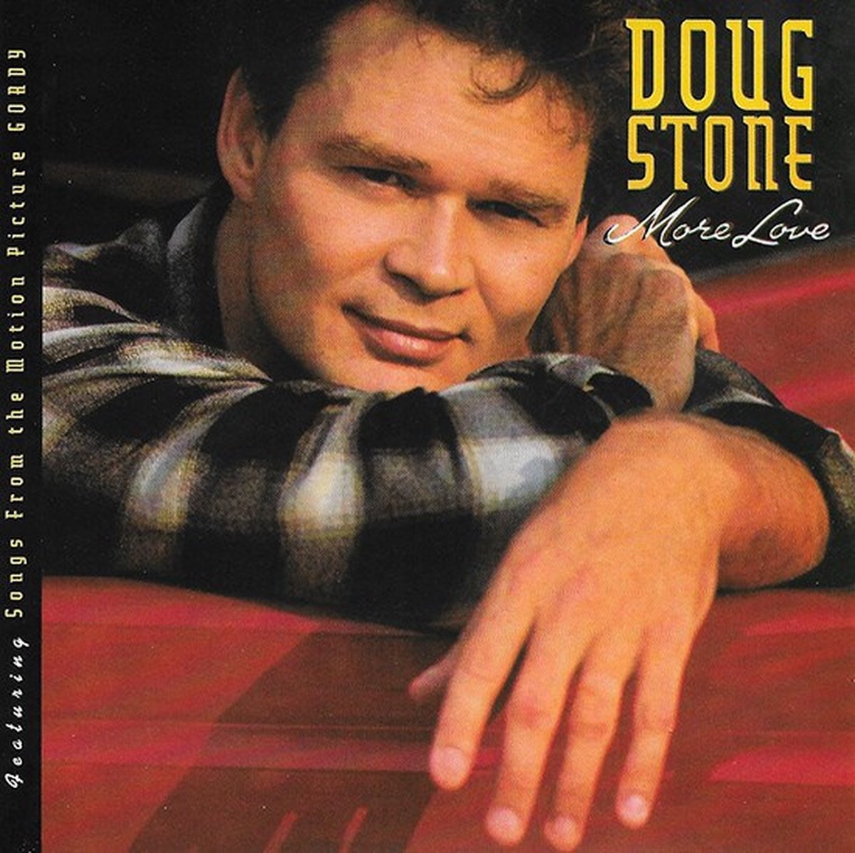 Doug Stone - More Love - Featuring Songs From The Motion Picture "Gordy" (CD)