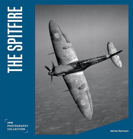 IWM Photography Collection - The Spitfire - cover