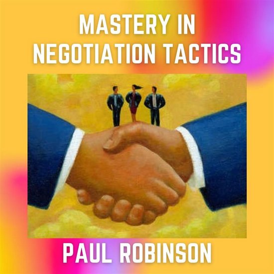 Mastery In Negotiation Tactics - cover