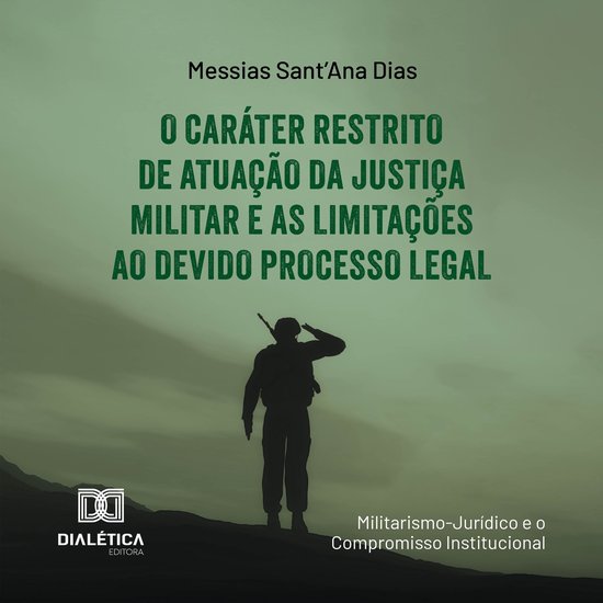 O Caráter Restrito de Atuação da Justiça Militar e as Li ... - cover