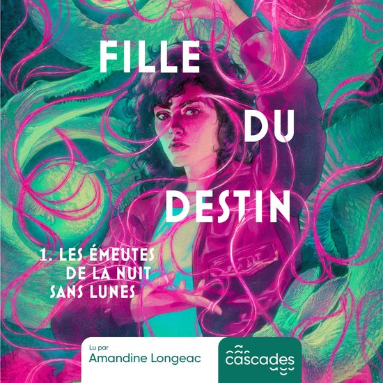 Fille du destin - Tome 1 - Les Émeutes de la nuit sans lunes