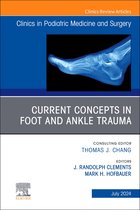 The Clinics: OrthopedicsVolume 41-3- Current Concepts in Foot and Ankle Trauma, An Issue of Clinics in Podiatric Medicine and Surgery