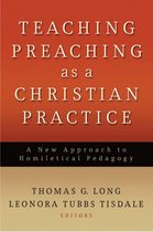 Teaching Preaching as a Christian Practice