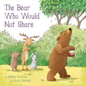 Picture Storybooks- The Bear Who Would Not Share