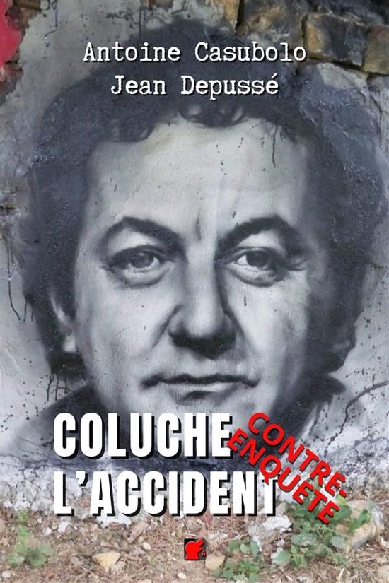 Collection Révoltes 1 - Coluche l’accident. Contre-enquê ... - cover