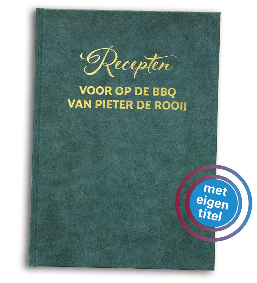 Receptenboek invulboek gepersonaliseerd - Hardcover - Receptenboek zelf invullen - Met zelf te kiezen titel in goud op het omslag - Luxe uitvoering met petrol kunstleren omslag