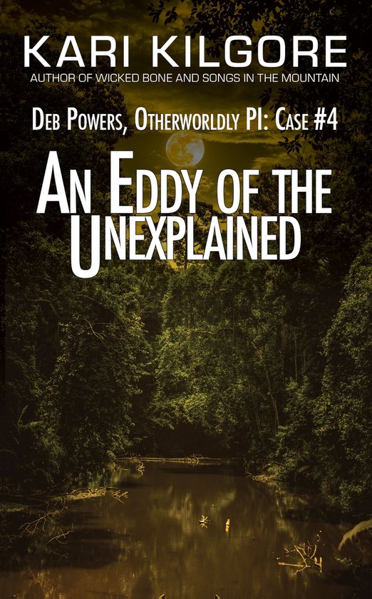 Deb Powers 4 - An Eddy of the Unexplained