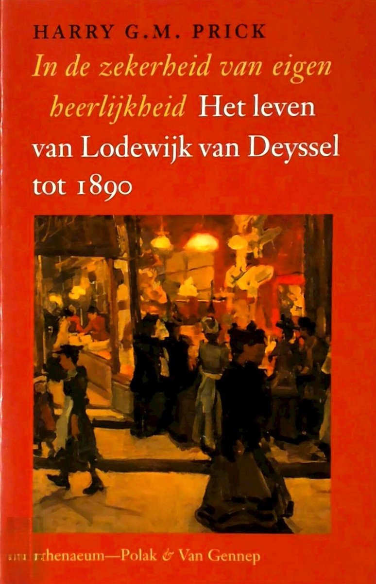 In De Zekerheid Van Eigen Heerlijkheid van Harry G.M. Prick