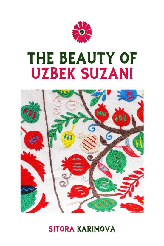 The Beauty of Uzbek Suzani - cover