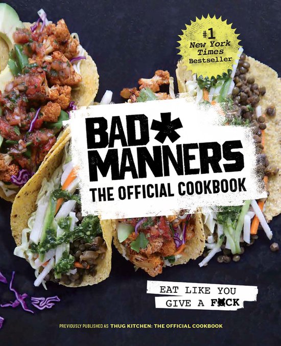 Bad Manners The Official Cookbook Eat Like You Give a Fck A  ... - cover