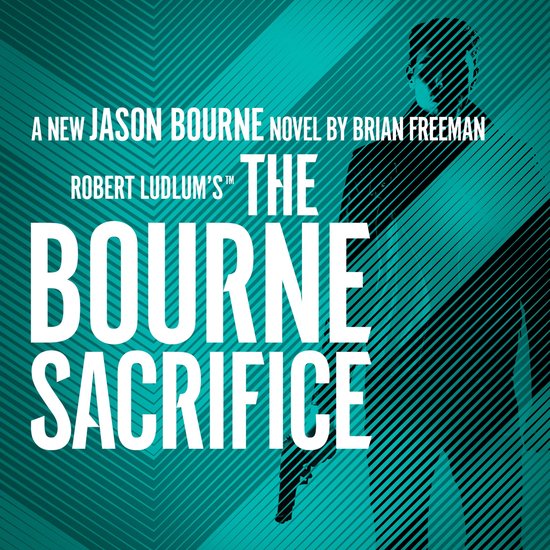 Robert Ludlum's™ The Bourne Sacrifice - cover