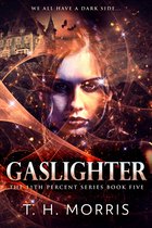 The 11th Percent 5 - Gaslighter