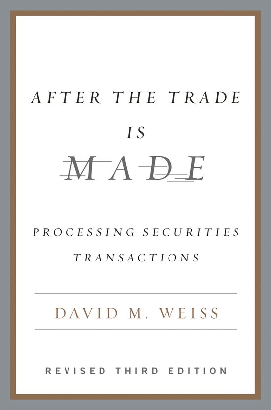 After the Trade Is Made, Revised Ed.