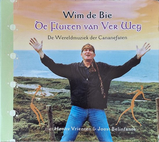 Omslag van Wim de Bie - De Fluiten Van Ver Weg - De Wereldmuziek Der Cananefaten CD