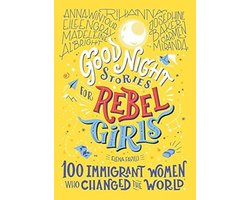 Good Night Stories for Rebel Girls - 100 Immigrant Women Who Changed the World