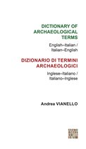 Dictionary Of Archaeological Terms: English - Italian/ Itali