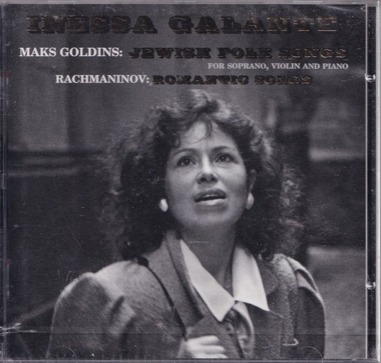 Inessa Galante in grijstinten, met krullend haar, draagt een jasje en een blouse. Tekst: INESSA GALANTE MAKS GOLDINS JEWISH FOLK SONGS RACHMANINOV ROMANTIC SONGS.