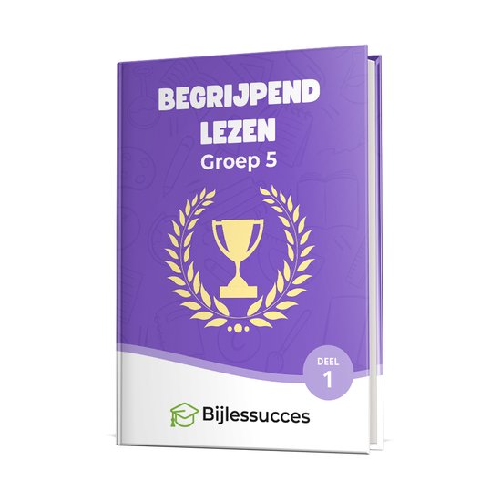 Oefenboek 'Begrijpend Lezen Groep 5 Deel 1' van Bijlessucces op een witte achtergrond. De kaft is paars met een gouden trofee en lauriertakken.