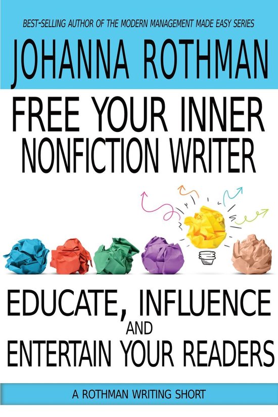 Rothman Writing Short 2 - Free Your Inner Nonfiction Writer: ... - cover