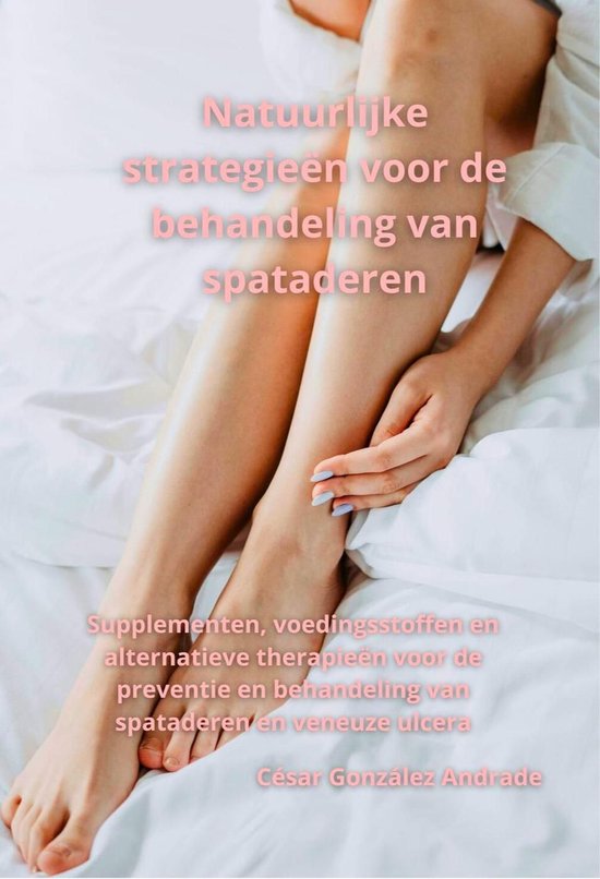 Natuurlijke strategieën voor de behandeling van spataderen - cover