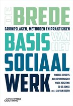 Samenvatting DE BREDE BASIS VAN SOCIAAL WERK -  Politicologie