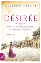Außergewöhnliche Frauen zwischen Aufbruch und Liebe 13 - Désirée – Im Herzen der Revolution, im Herzen Napoleons