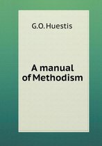 A manual of Methodism