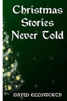 Christmas Stories Never Told